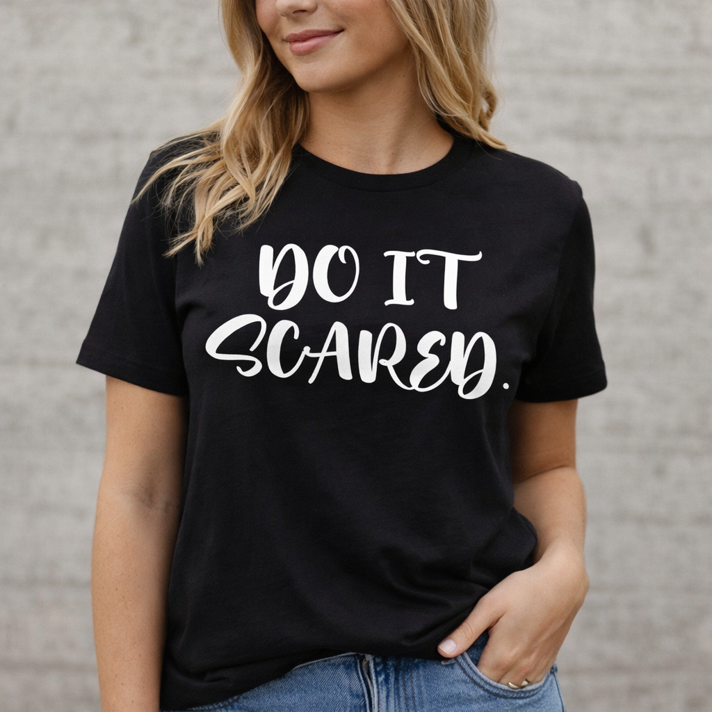 Do It Scared Motivational Quote T-Shirt