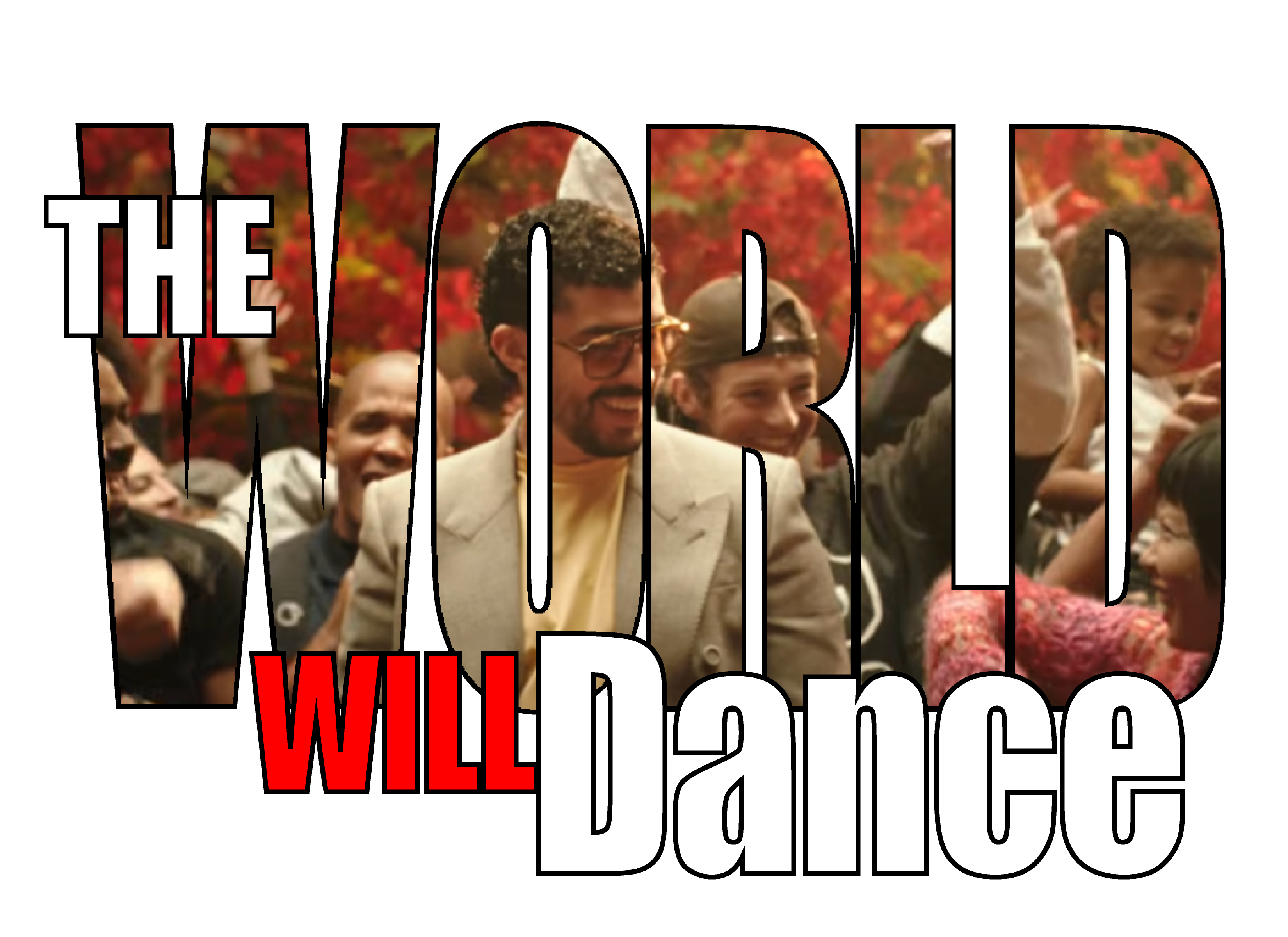 The WORLD will DANCE San Benito Inspired PNG